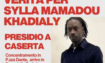 the poster of a protest organized in Caserta calling for "truth and justice for Sylla Mamadou Khadialy". Credit: Centro Sociale Ex Canapificio